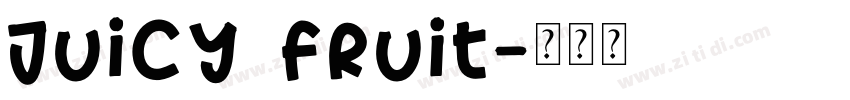Juicy Fruit字体转换